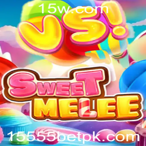 Descubra o Empolgante Mundo de SweetMelee e a Estratégia 15555bet